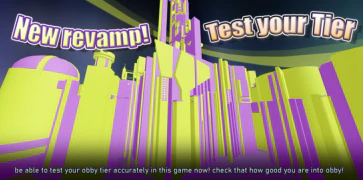 Active Thumbnail: New revamp! "Test Your Tier" "be able to test your obby tier accurately in this game now! check [how] good you are [at obbies]!"